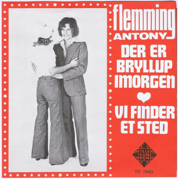 Flemming Antony : Der Er Bryllup Imorgen / Vi Finder Et Sted  (7", Single)