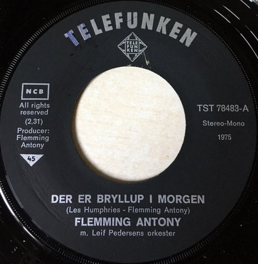 Flemming Antony : Der Er Bryllup Imorgen / Vi Finder Et Sted  (7", Single)