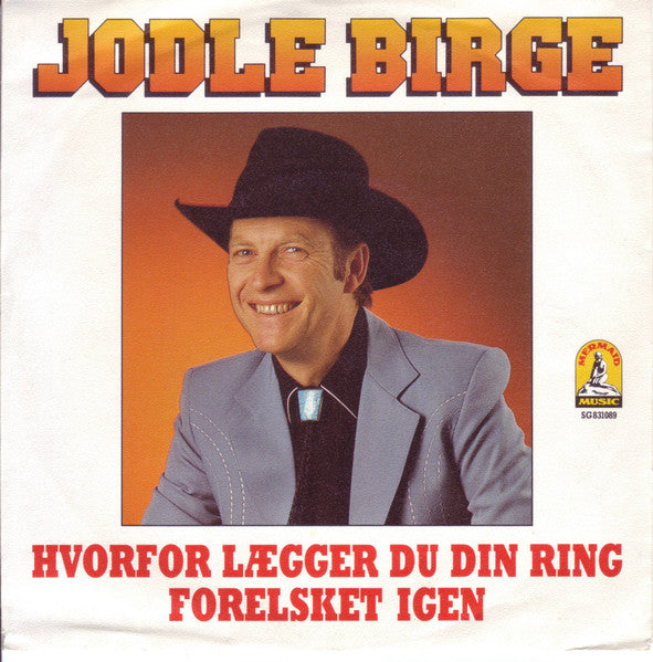 Jodle Birge : Hvorfor Lægger Du Din Ring / Forelsket Igen (7", Single)