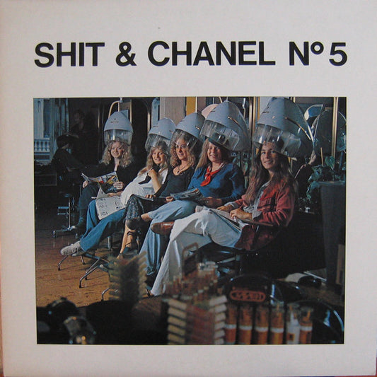 Shit & Chanel : Shit & Chanel Nº 5 (LP, Album)