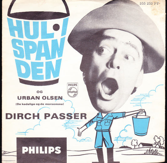 Dirch Passer : Hul I Spanden (7")