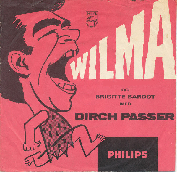 Dirch Passer : Wilma / Brigitte Bardot (7", Single, Mono)