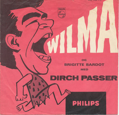 Dirch Passer : Wilma / Brigitte Bardot (7", Single, Mono)