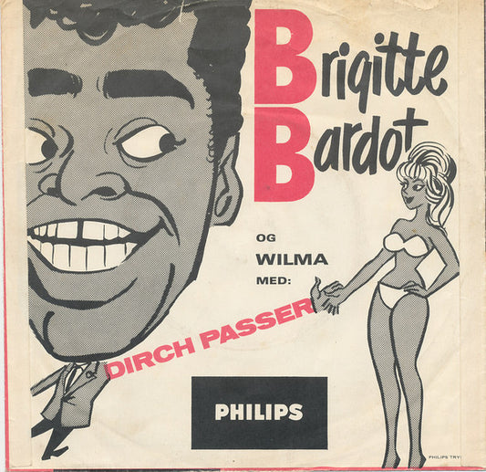 Dirch Passer : Wilma / Brigitte Bardot (7", Single, Mono)