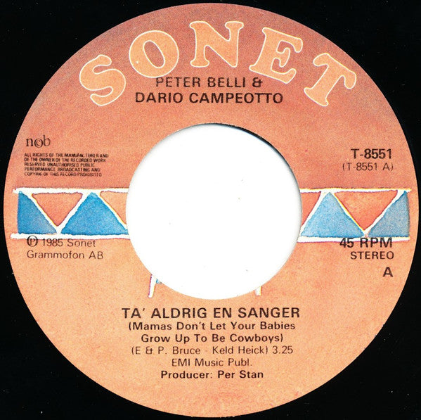 Peter Belli & Dario Campeotto : Ta' Aldrig En Sanger (7", Single, Lar)