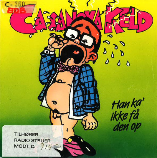 Casanova Keld : Han Kan Ikke Få Den Op (7", Single)