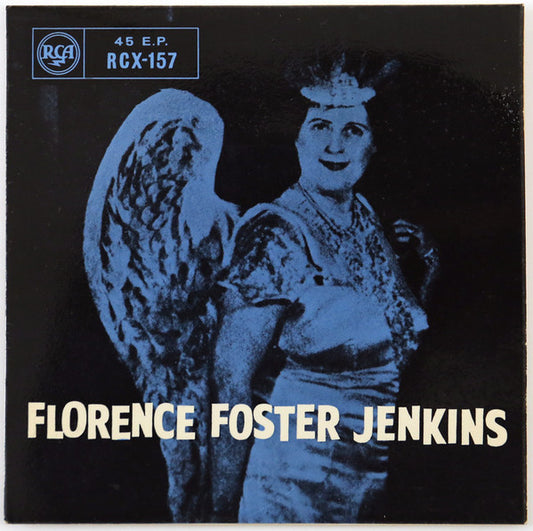 Florence Foster Jenkins : Florence Foster Jenkins (7", EP, Mono, RE, Blu)
