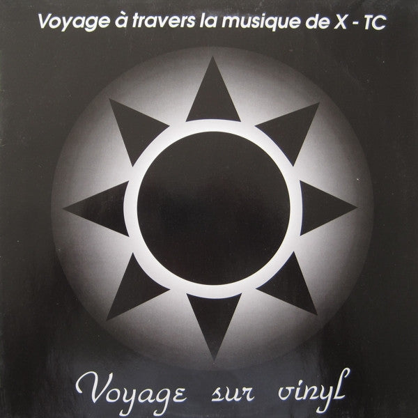 Voyage Sur Vinyl : Voyage À Travers La Musique De X-TC (12")
