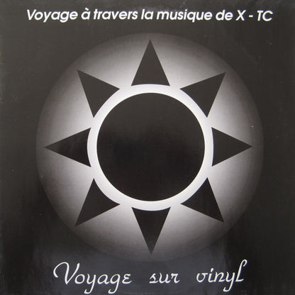 Voyage Sur Vinyl : Voyage À Travers La Musique De X-TC (12")