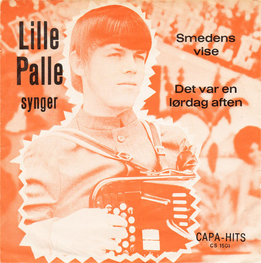Lille Palle : Smedens Vise / Det Var En Lørdag Aften (7", Single, Lar)
