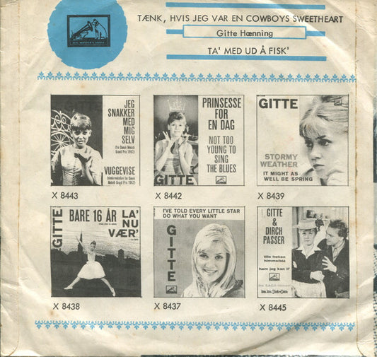 Gitte Hænning : Tænk, Hvis Jeg Var En Cowboys Sweetheart / Tag Med Ud Å Fisk (7", Single)
