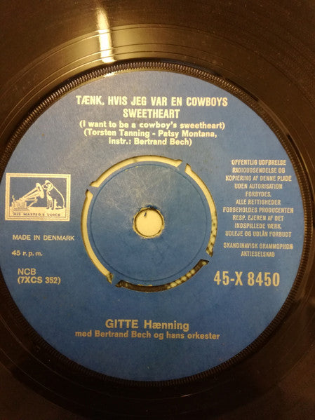 Gitte Hænning : Tænk, Hvis Jeg Var En Cowboys Sweetheart / Tag Med Ud Å Fisk (7", Single)