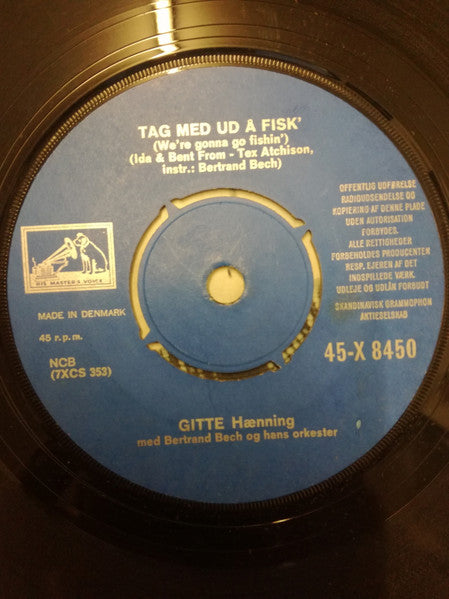 Gitte Hænning : Tænk, Hvis Jeg Var En Cowboys Sweetheart / Tag Med Ud Å Fisk (7", Single)
