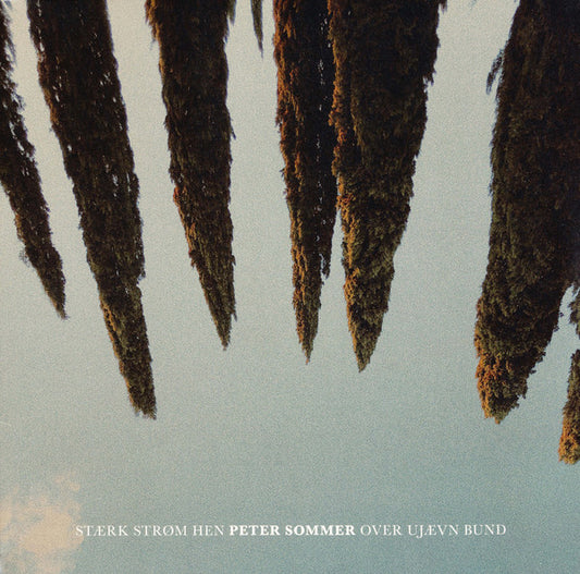Peter Sommer : Stærk Strøm Hen Over Ujævn Bund (LP, Album)