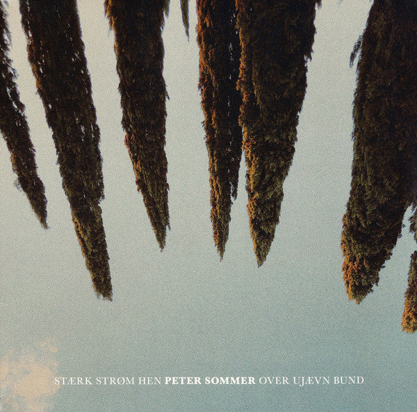 Peter Sommer : Stærk Strøm Hen Over Ujævn Bund (LP, Album)
