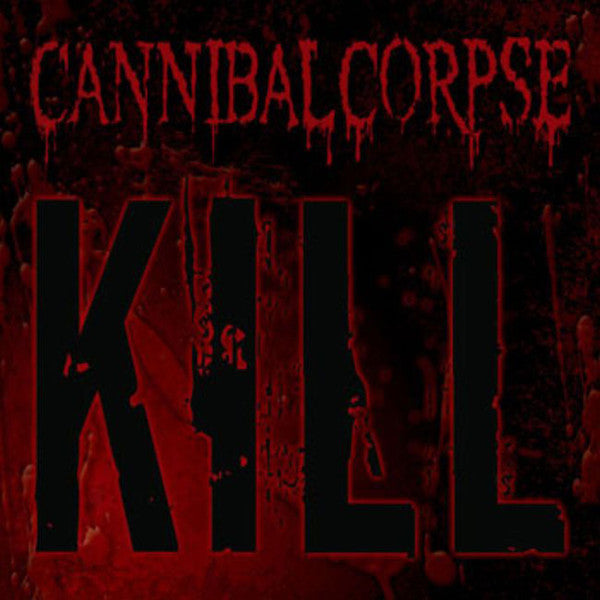 Cannibal Corpse : Kill (LP, Album, RE, RP, 180)