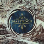 Mastodon : Call Of The Mastodon (LP, Comp, Ltd, Blu)