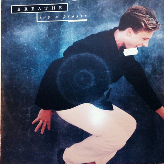 Breathe (3) : Say A Prayer (12", Single)