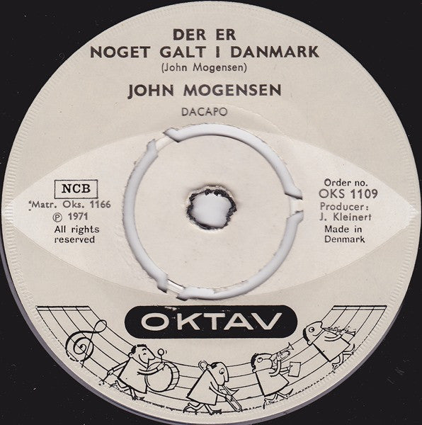 John Mogensen : Der Er Noget Galt I Danmark / Livet Er Kort (7", Single)