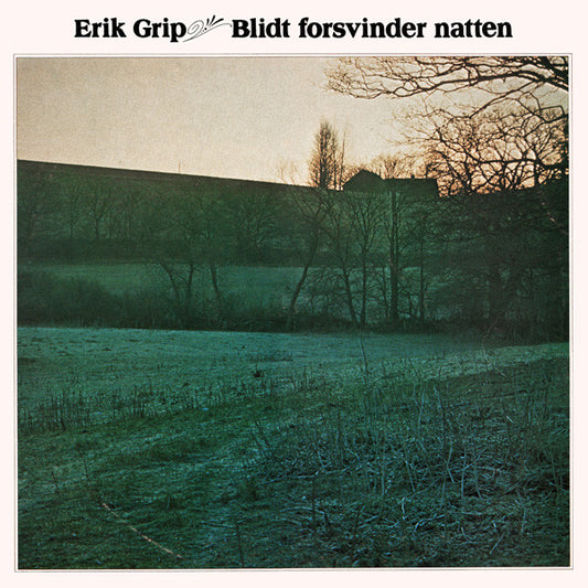 Erik Grip : Blidt Forsvinder Natten (LP, Album)