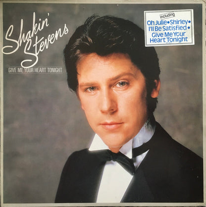 Shakin' Stevens : Give Me Your Heart Tonight (LP, Album)