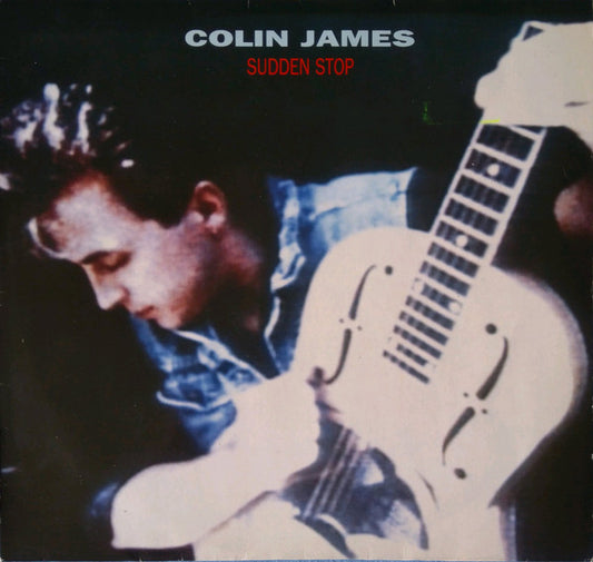 Colin James (2) : Sudden Stop (LP, Album)