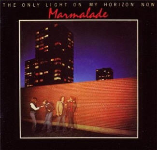 Marmalade* : The Only Light On My Horizon Now (LP, Album)