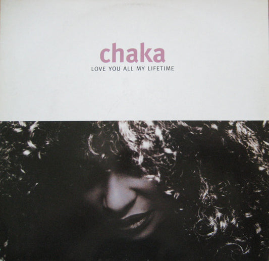 Chaka* : Love You All My Lifetime (12")
