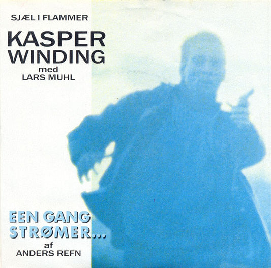 Kasper Winding med Lars Muhl : Sjæl I Flammer (7", Single)