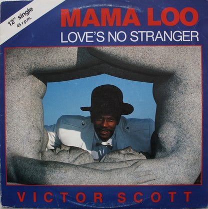 Victor Scott : Mama Loo / Love's No Stranger (12")