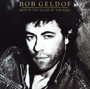 Bob Geldof : Deep In The Heart Of Nowhere (LP, Album)