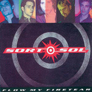 Sort Sol : Flow My Firetear (LP, Album)