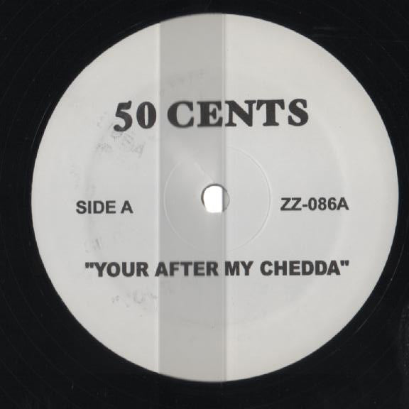 50 Cent : Your After My Chedda / Wangsta / Elementry (12", Unofficial)