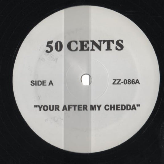 50 Cent : Your After My Chedda / Wangsta / Elementry (12", Unofficial)