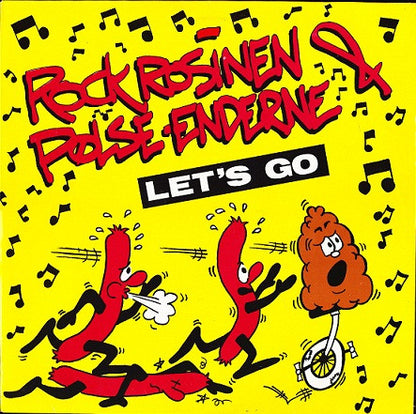 Rockrosinen & Pølseenderne : Let's Go (12")