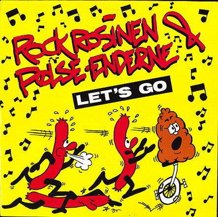 Rockrosinen & Pølseenderne : Let's Go (12")