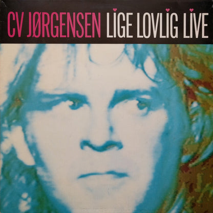C.V. Jørgensen* : Lige Lovlig Live (2xLP, Album)
