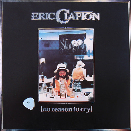 Eric Clapton : No Reason To Cry (LP, Album)