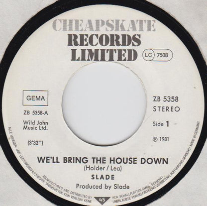 Slade : We'll Bring The House Down (7", Single)