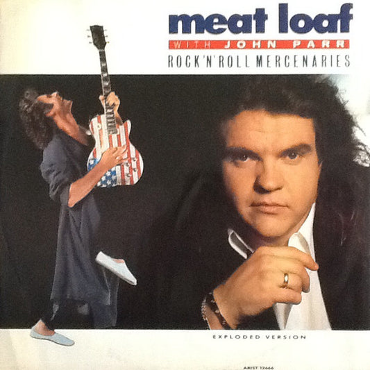 Meat Loaf With John Parr : Rock 'N' Roll Mercenaries (Exploded Version) (12")