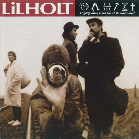 Lars Lilholt : Engang Drog Vi Ud For At Slå Tiden Ihjel (LP, Album)