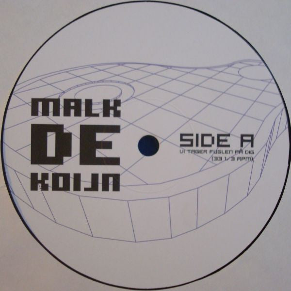 Malk De Koijn : Vi Tager Fuglen På Dig (12")