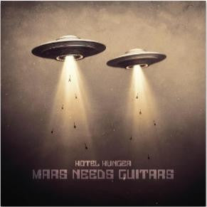 Hotel Hunger : Mars Needs Guitars (LP)