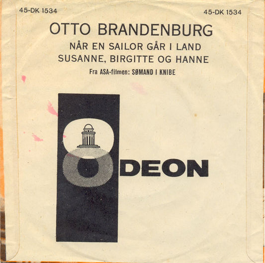 Otto Brandenburg : Når En Sailor Går I Land / Susanne, Birgitte Og Hanne (7")