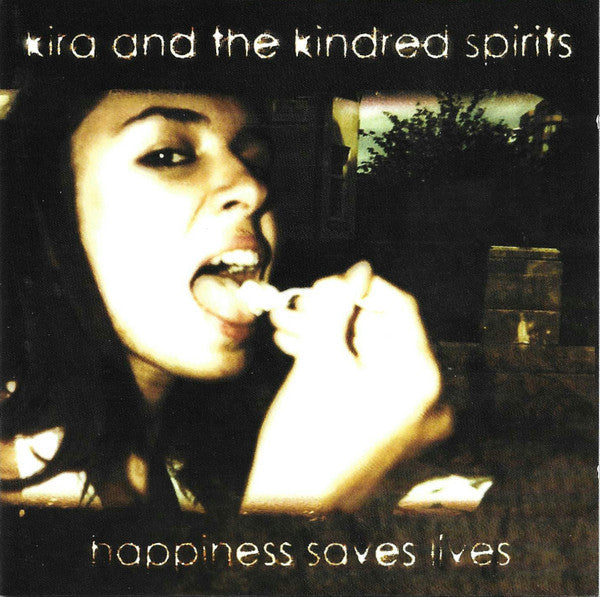 Kira And The Kindred Spirits : Happiness Saves Lives (LP, Album)