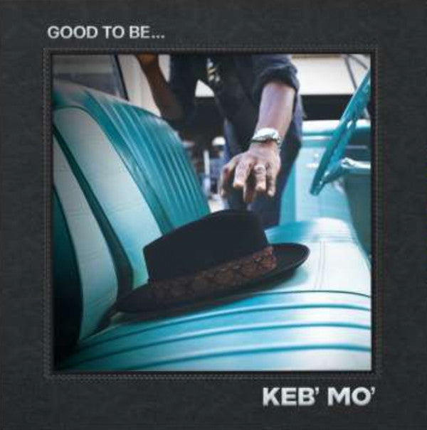 Keb' Mo' : Good To Be... (LP + LP, Etch + Album)