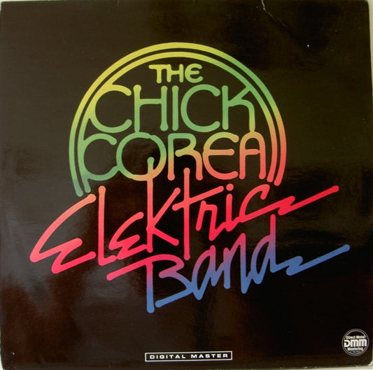 The Chick Corea Elektric Band : The Chick Corea Elektric Band (LP, Album)