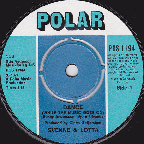 Svenne & Lotta : Dance (While The Music Still Goes On) (7", Single)