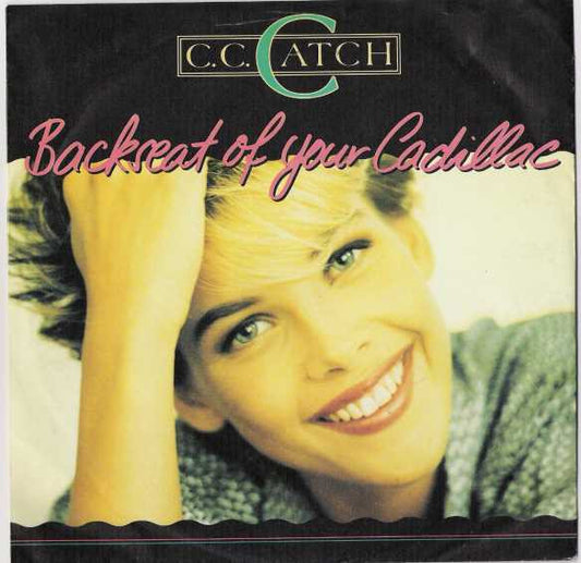 C.C. Catch : Backseat Of Your Cadillac (7")