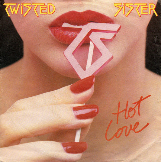 Twisted Sister : Hot Love (7", Single)